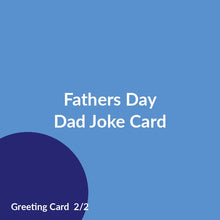 Load image into Gallery viewer, Fathers Day Dad Joke Card product image 2