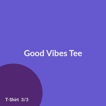 Load image into Gallery viewer, Good Vibes Tee product image 3
